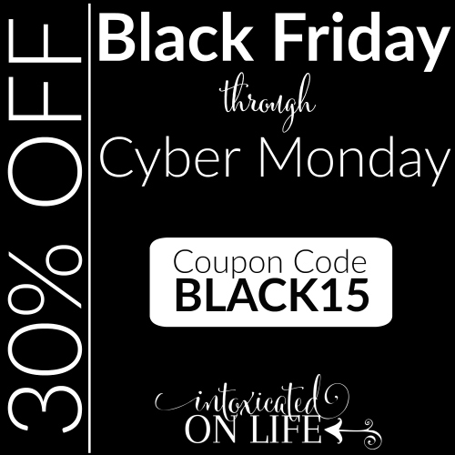Intoxicated on Life Black Friday Cyber Monday - Oahu Homeschool Mom